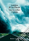 Lascia parlare il vento. E-book. Formato EPUB ebook