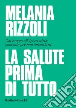 La salute prima di tutto. E-book. Formato EPUB ebook