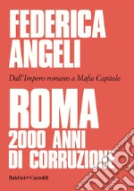 Roma: 2000 anni di corruzione. E-book. Formato EPUB