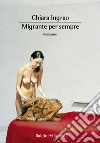 Migrante per sempre. E-book. Formato EPUB ebook