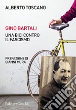 Gino Bartali. Una bici contro il fascismo. E-book. Formato EPUB