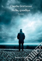 Hello, goodbye. E-book. Formato EPUB ebook