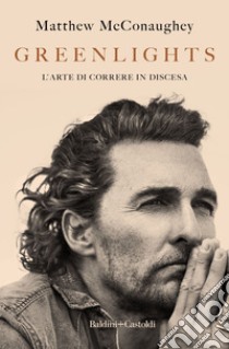 Greenlights. E-book. Formato EPUB ebook di Matthew McConaughey