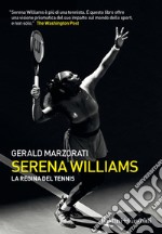 Serena Williams. La regina del tennis. E-book. Formato EPUB