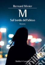 M sul bordo dell'abisso. E-book. Formato EPUB ebook