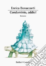 Condominio, addio. E-book. Formato EPUB