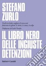 Il libro nero delle ingiuste detenzioni. E-book. Formato EPUB ebook