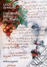 L'orizzonte rosato del tempo. E-book. Formato EPUB ebook