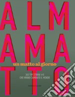 Almamatto. Un matto al giorno. E-book. Formato EPUB ebook