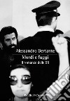 Mordi e fuggi. Il romanzo delle BR. E-book. Formato EPUB ebook di Alessandro Bertante