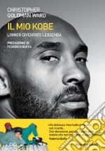 Il mio Kobe. L'amico diventato leggenda. E-book. Formato EPUB ebook