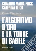 L'algoritmo d'oro e la torre di Babele. E-book. Formato EPUB