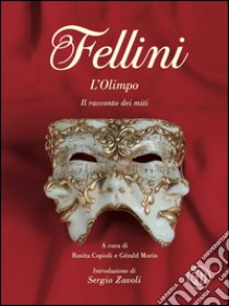 L'Olimpo: Il racconto dei miti. E-book. Formato EPUB ebook di Federico Fellini