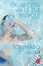 Ogni città ha le sue nuvole. E-book. Formato EPUB ebook