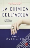 La chimica dell'acqua. E-book. Formato EPUB ebook di Sara Kim Fattorini