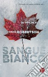 Sangue Bianco. E-book. Formato EPUB ebook di Craig Robertson