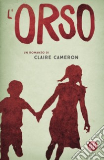 L'orso. E-book. Formato EPUB ebook di Claire Cameron