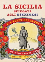 La Sicilia spiegata agli eschimesi. E-book. Formato EPUB ebook