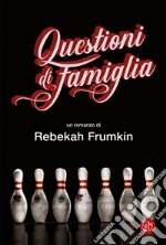 Questioni di famiglia. E-book. Formato EPUB ebook