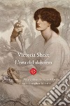 L'ora del destino: Jane Austen, Mary Shelley, Giovanna D’Arco. Il coraggio di scegliere la libertà.. E-book. Formato EPUB ebook di Victoria Shorr