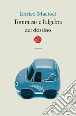 Tommaso e l’algebra del destino. E-book. Formato EPUB