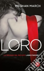 LORO: Ladri d'amore. E-book. Formato EPUB ebook