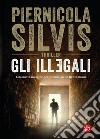 Gli illegali. E-book. Formato EPUB ebook