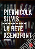 La Rete Ksenofont. E-book. Formato EPUB ebook