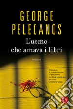 L'uomo che amava i libri. E-book. Formato EPUB