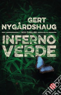 Inferno Verde. E-book. Formato EPUB ebook di Gert Nygårdshaug