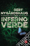 Inferno Verde. E-book. Formato EPUB ebook di Gert Nygårdshaug