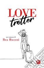 Love Trotter. E-book. Formato EPUB ebook