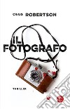 Il fotografo. E-book. Formato EPUB ebook