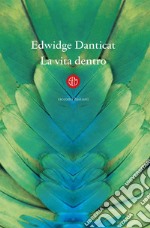 La vita dentro. E-book. Formato EPUB ebook