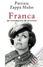 Franca. Un'incompresa di successo. E-book. Formato EPUB ebook