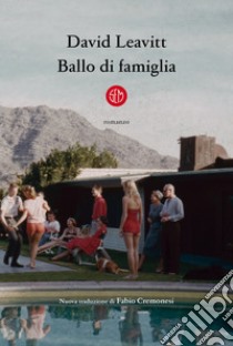 Ballo di famiglia. E-book. Formato EPUB ebook di David Leavitt