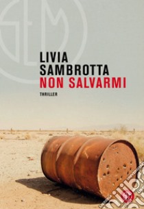 Non salvarmi. E-book. Formato EPUB ebook di Livia Sambrotta