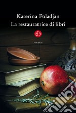 La restauratrice di libri. E-book. Formato EPUB ebook