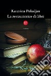 La restauratrice di libri. E-book. Formato EPUB ebook