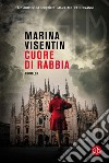 Cuore di rabbia. E-book. Formato EPUB ebook di Marina Visentin