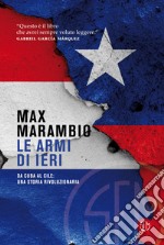 Le armi di ieri. E-book. Formato EPUB ebook