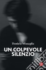 Un colpevole silenzio. E-book. Formato EPUB