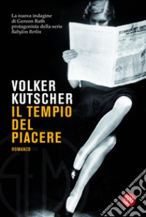 Il tempio del piacere. E-book. Formato EPUB ebook di Volker Kutscher