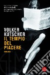 Il tempio del piacere. E-book. Formato EPUB ebook di Volker Kutscher