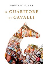 Il guaritore di cavalli. E-book. Formato EPUB ebook