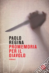 Promemoria per il diavolo. E-book. Formato EPUB ebook di Paolo Regina