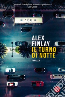 Il turno di notte. E-book. Formato EPUB ebook di Alex Finlay