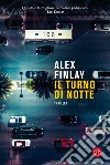 Il turno di notte. E-book. Formato EPUB ebook di Alex Finlay