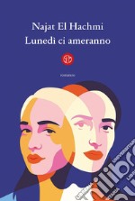 Lunedì ci ameranno. E-book. Formato EPUB ebook