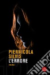 L'errore. E-book. Formato EPUB ebook di Piernicola Silvis